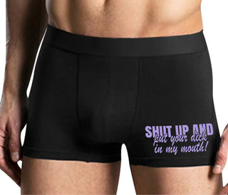 Shut Up and Put Your Dick In My Mouth - Mens Black Boxer Brief