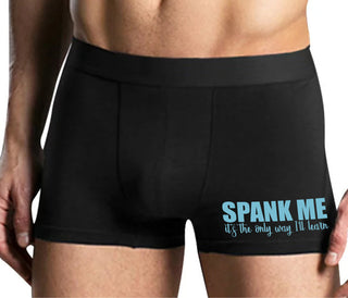 Spank Me It's The Only Way I Will Learn - Mens Black Boxer Brief