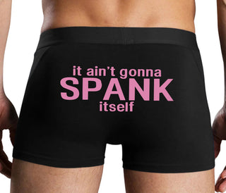 It Aint Gonna Spank Itself - Black Boxer Brief