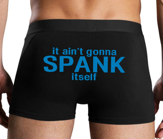It Aint Gonna Spank Itself - Black Boxer Brief