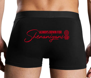 Always Down For Shenanigans - Black Boxer Brief