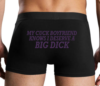 My Cuck Boyfriend Knows I Deserve A Big Dick - Black Boxer Brief