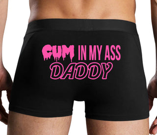 Cum In My Ass Daddy - Black Boxer Brief