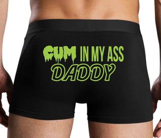 Cum In My Ass Daddy - Black Boxer Brief