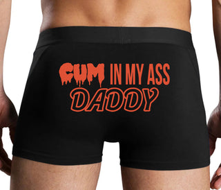 Cum In My Ass Daddy - Black Boxer Brief