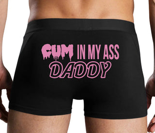 Cum In My Ass Daddy - Black Boxer Brief