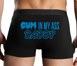 Cum In My Ass Daddy - Black Boxer Brief
