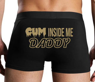 Cum Inside Me Daddy - Black Boxer Brief