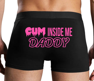 Cum Inside Me Daddy - Black Boxer Brief