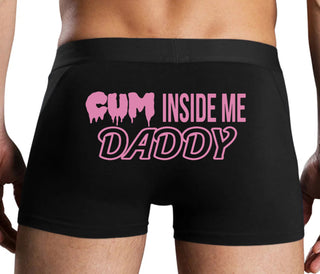 Cum Inside Me Daddy - Black Boxer Brief