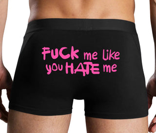 Fuck Me Like You Hate Me - Black Boxer Brief