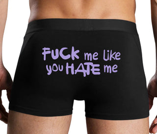 Fuck Me Like You Hate Me - Black Boxer Brief
