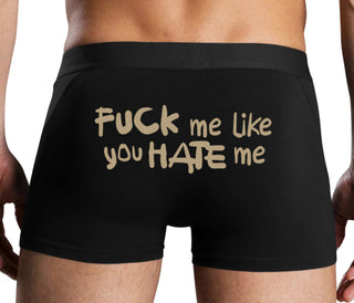 Fuck Me Like You Hate Me - Black Boxer Brief