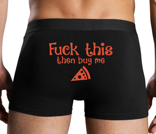 Fuck This Then Buy Me Pizza - Black Boxer Brief