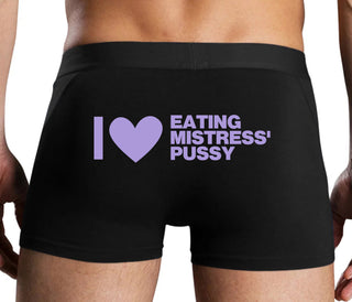 I Love Eating Mistress's Pussy - Black Boxer Brief