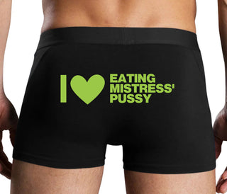 I Love Eating Mistress's Pussy - Black Boxer Brief