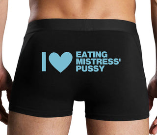 I Love Eating Mistress's Pussy - Black Boxer Brief