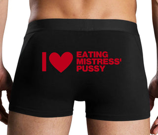 I Love Eating Mistress's Pussy - Black Boxer Brief