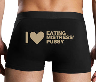 I Love Eating Mistress's Pussy - Black Boxer Brief