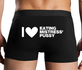 I Love Eating Mistress's Pussy - Black Boxer Brief