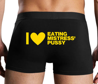 I Love Eating Mistress's Pussy - Black Boxer Brief