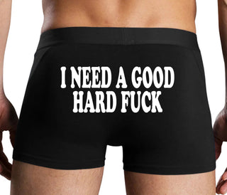 I Need A Good Hard Fuck - Black Boxer Brief