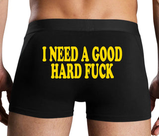 I Need A Good Hard Fuck - Black Boxer Brief