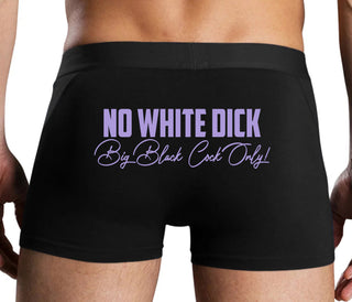 No White Dick - Big Black Cock Only - Black Boxer Brief