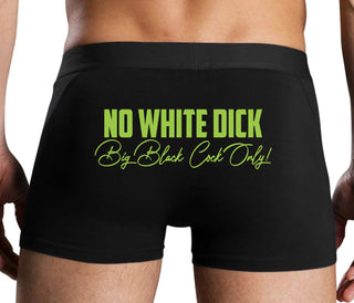 No White Dick - Big Black Cock Only - Black Boxer Brief