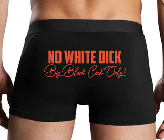 No White Dick - Big Black Cock Only - Black Boxer Brief