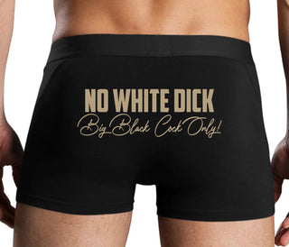 No White Dick - Big Black Cock Only - Black Boxer Brief
