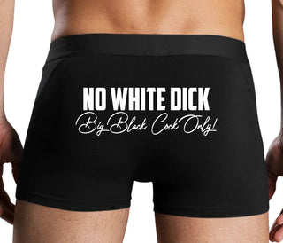 No White Dick - Big Black Cock Only - Black Boxer Brief