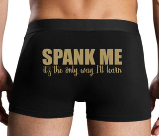 Spank Me It's The Only Way I Will Learn - Black Boxer Brief