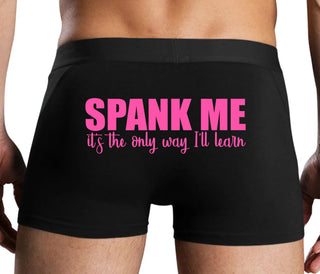 Spank Me It's The Only Way I Will Learn - Black Boxer Brief