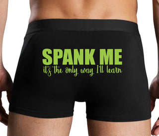 Spank Me It's The Only Way I Will Learn - Black Boxer Brief