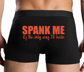 Spank Me It's The Only Way I Will Learn - Black Boxer Brief