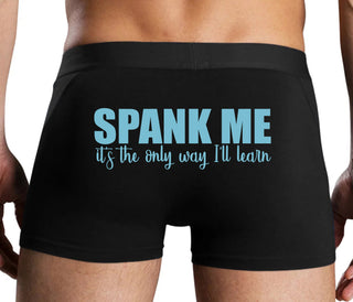 Spank Me It's The Only Way I Will Learn - Black Boxer Brief