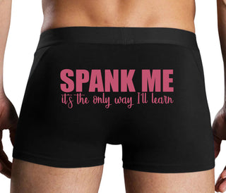 Spank Me It's The Only Way I Will Learn - Black Boxer Brief