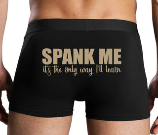 Spank Me It's The Only Way I Will Learn - Black Boxer Brief