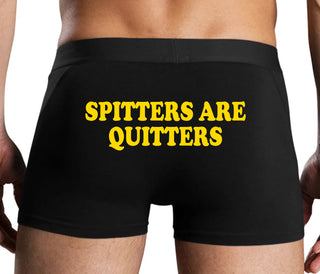 Spitters Are Quitters - Black Boxer Brief