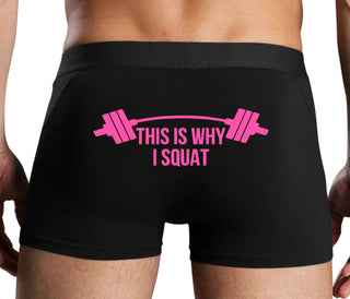 This Is Why I Squat - Black Boxer Brief