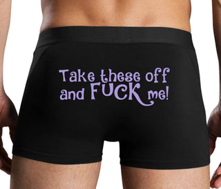 Take These Off And Fuck Me - Black Boxer Brief