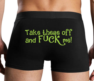 Take These Off And Fuck Me - Black Boxer Brief