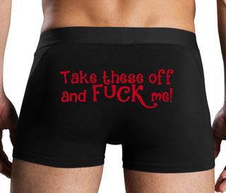 Take These Off And Fuck Me - Black Boxer Brief