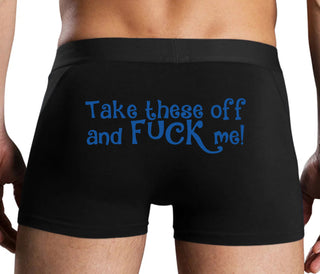 Take These Off And Fuck Me - Black Boxer Brief