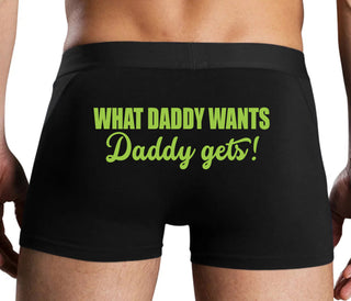 What Daddy Wants Daddy Gets - Black Boxer Brief