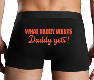 What Daddy Wants Daddy Gets - Black Boxer Brief