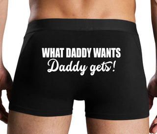 What Daddy Wants Daddy Gets - Black Boxer Brief