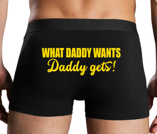 What Daddy Wants Daddy Gets - Black Boxer Brief