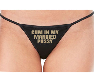 Cum In My Married Pussy - Black String Thong